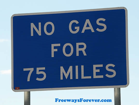 Sign that reads No gas for 75 miles